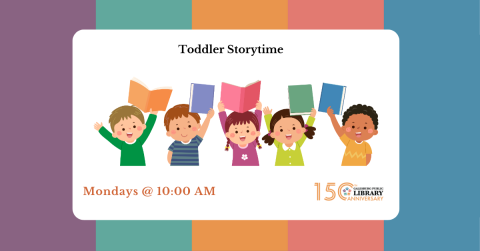 Toddler Storytime, Mondays at 10:00 AM