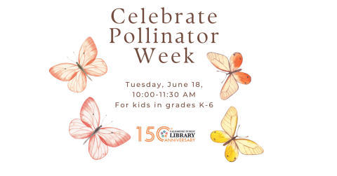 Pollinator Week Celebration June 18 10:00 AM
