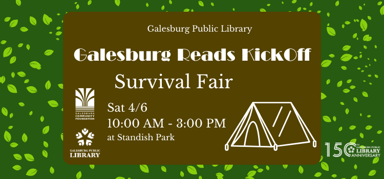 Galesburg Reads Kick Off Survival Fair April 6 10 AM to 3 PM at Standish Park