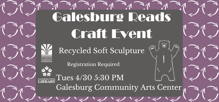 Soft Sculpture Craft Event at the GCAC 5:30 April 30