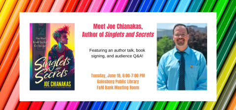 Meet Joe Chianakas, author of Singlets and Secrets, featuring an author talk, book signing, and author Q&A! Tuesday, June 18, 6:00 to 7:00 PM, in the F&M Bank Meeting Room. Image contains a picture of the book cover, a photograph of the author, and a background of colored pencils arranged in a rainbow color pattern.