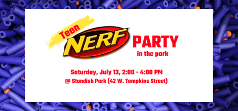 Teen Nerf Party in the Park, Saturday, July 13th, 2:00 to 4:00 PM at Standish Park (42 West Tompkins Street). Image is the Nerf logo, with a backdrop of blue Nerf darts