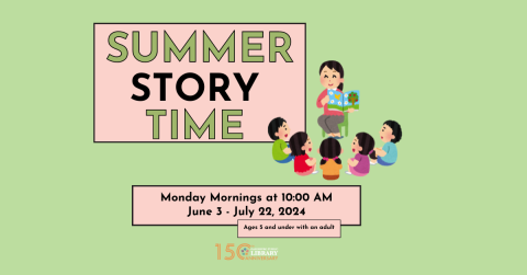 Summer Storytimes Mondays at 10:00 AM