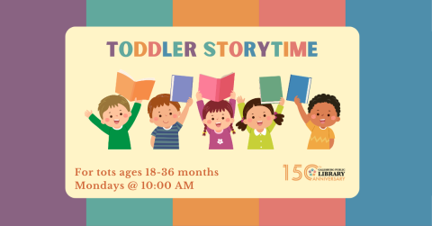 Toddler Storytime, Mondays at 10:00 AM