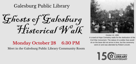 Ghosts of Galesburg Historical Walk 10-28 at 6:30 pm 