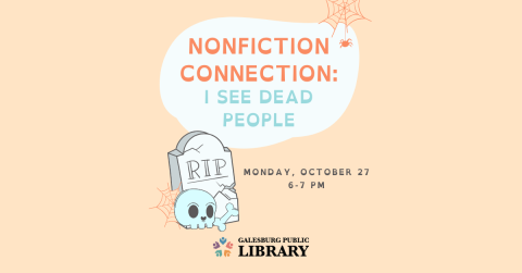 I See Dead People, Monday October 27 6-7 PM