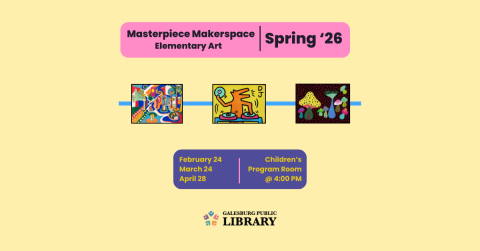 Masterpiece Makerspace. Spring 2026. February 24. March 24. April 28.