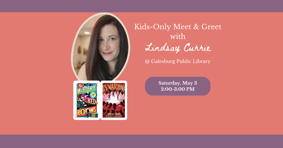 Kids only Lindsay Currie event May 3 at 2:00