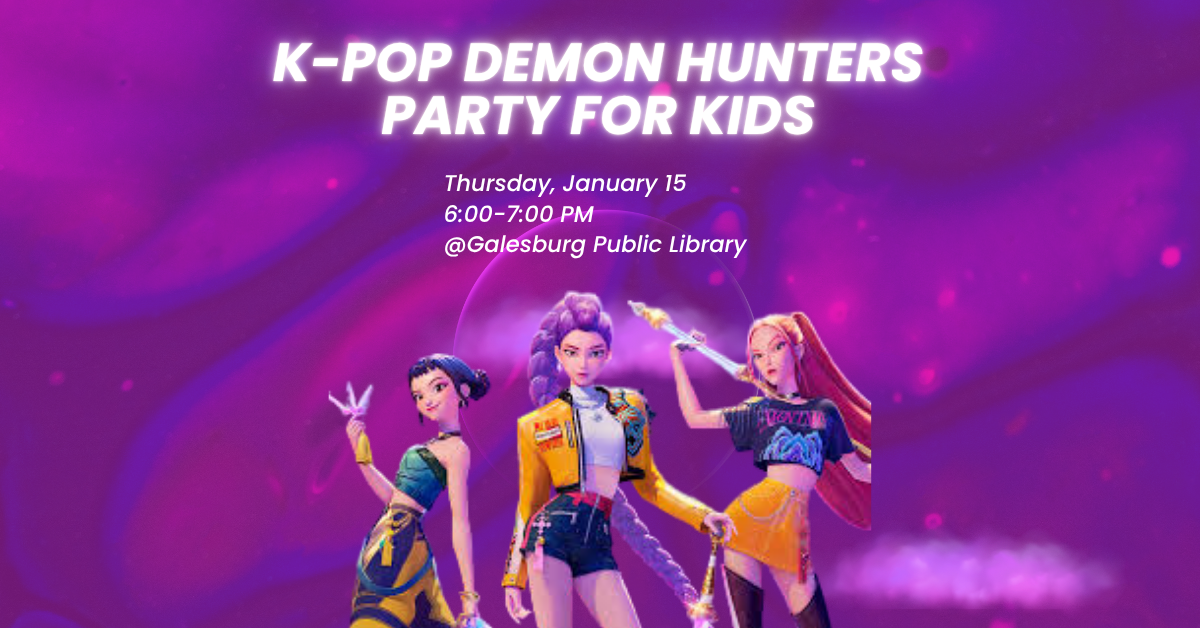 K-Pop Demon Hunters Party January 15 6:00-7:00